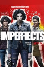 Serial Barat The Imperfects Season 1 END