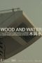 Wood and Water 2022