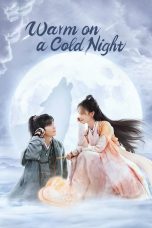 Drama China Warm on a Cold Night 2023