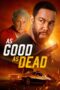 As Good As Dead 2022 As Good as Dead 2022