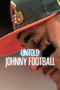 Untold Johnny Football 2023 Untold Johnny Football 2023