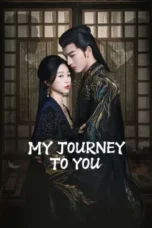 Drama Mandarin My Journey to You 2023