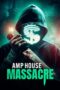 AMP House Massacre (2025) Sub Indo AMP House Massacre (2025) Sub Indo