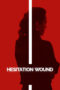 Hesitation Wound (2024) Sub Indo Hesitation Wound (2024) Sub Indo