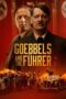 Goebbels and the Führer (2024) Sub Indo Goebbels and the Führer (2024) Sub Indo