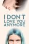 I Dont Love You Anymore (2024) Sub Indo I Dont Love You Anymore (2024) Sub Indo