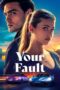 Film Online Your Fault (2024) Sub Indo Film Online Your Fault (2024) Sub Indo