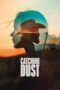 Film Online Catching Dust (2024) Sub Indo Film Online Catching Dust (2024) Sub Indo