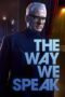 Film Online The Way We Speak (2024) Sub Indo Film Online The Way We Speak (2024) Sub Indo