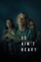 Film Online He Aint Heavy (2024) Sub Indo