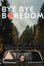 Film Sub Indo Bye Bye Boredom (2024)