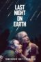 Film Sub Indo Last Night on Earth (2024) Film Sub Indo Last Night on Earth (2024)