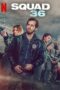 Film Sub Indo Squad 36 (2025) Film Sub Indo Squad 36 (2025)