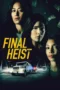 Film Online Sub Indo Final Heist (2024) Film Online Sub Indo Final Heist (2024)