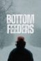 Film Online Sub Indo Bottom Feeders (2024) Film Online Sub Indo Bottom Feeders (2024)