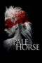 Film Layarkaca Pale Horse (2024) Film Layarkaca Pale Horse (2024)