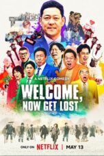 Film LK21 Welcome Now Get Lost (2025)