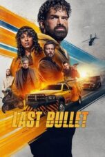 Film LK21 Last Bullet (2025)