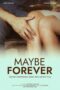 Film LK21 Maybe Forever (2024) Film LK21 Maybe Forever (2024)