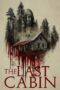 Film The Last Cabin (2025) Sub Indo Film The Last Cabin (2025) Sub Indo