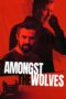 Film Amongst the Wolves (2025) Sub Indo Film Amongst the Wolves (2025) Sub Indo