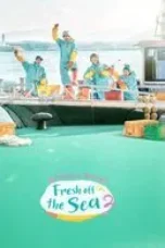 Drama Korea Fresh off the Sea Season 2 2025