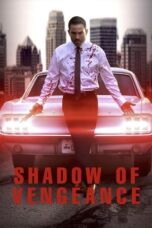 Film Shadow of Vengeance (2024) Sub Indo