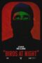 Film Birds at Night (2024) Sub Indo Film Birds at Night (2024) Sub Indo