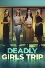 Deadly Girls Trip (2025)