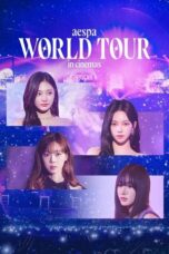 aespa WORLD TOUR in cinemas (2024) aespa WORLD TOUR in cinemas (2024)