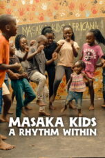 Masaka Kids A Rhythm Within (2025) Masaka Kids A Rhythm Within (2025)