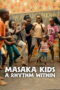 Masaka Kids A Rhythm Within (2025) Masaka Kids A Rhythm Within (2025)