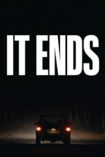 It Ends (2025)