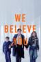We Believe You (2025)