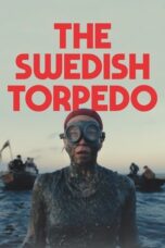 The Swedish Torpedo (2024) The Swedish Torpedo (2024)