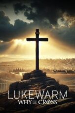 Lukewarm Why the Cross (2025) Lukewarm Why the Cross (2025)