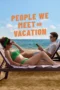 People We Meet on Vacation (2026) People We Meet on Vacation (2026)