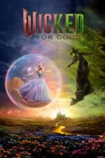 Wicked For Good (2025) Wicked For Good (2025)