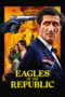 Eagles of the Republic (2025) Eagles of the Republic (2025)