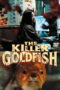 The Killer Goldfish (2025) The Killer Goldfish (2025)