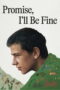 Promise I'll Be Fine (2025) Promise I'll Be Fine (2025)