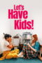 Let's Have Kids (2026) Let's Have Kids (2026)