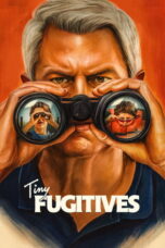 Tiny Fugitives (2026) Tiny Fugitives (2026)